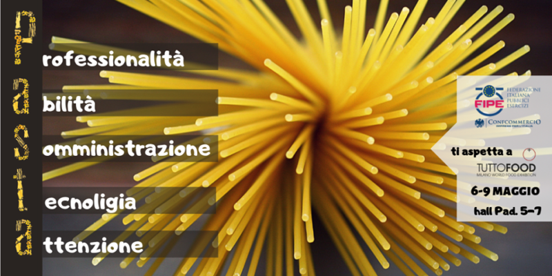 FIPE presente a Tuttofood, Fiera Milano 6- 9 Maggio 2019