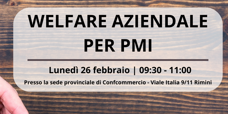 Welfare Aziendale: incontro informativo per le aziende – Lunedì 26 febbraio