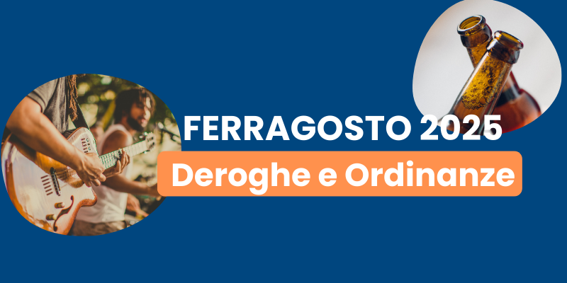Ferragosto 2025: Deroghe e Ordinanze